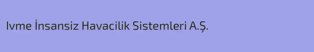 Ivme İnsansiz Havacilik Sistemleri A.Ş.